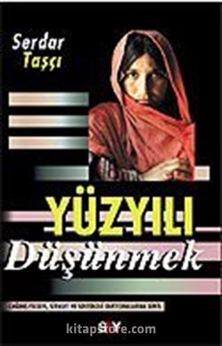 Yüzyılı Düşünmek