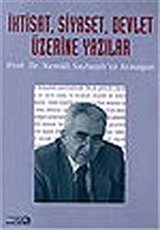 İktisat, Siyaset, Devlet Üzerine Yazılar/Prof. Dr. Kemali Saybaşılı'ya Armağan