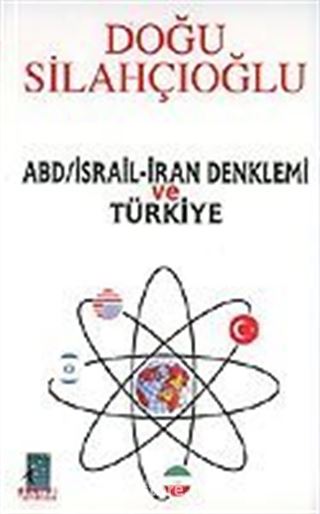 ABD/İsrail-İran Denklemi ve Türkiye