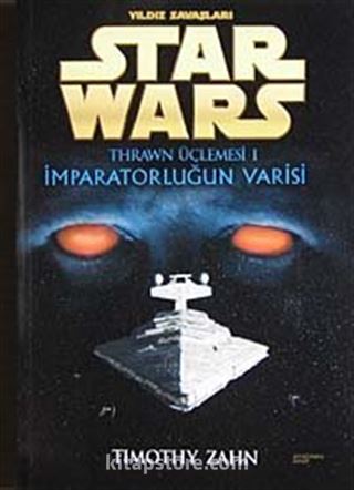 Star Wars İmparatorluğun Varisi/Thrawn Üçlemesi 1. Kitap