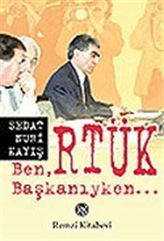 Ben RTÜK Başkanıyken...