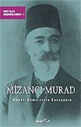 Mizancı Murad/Unutulan Meşhurlarımız 1