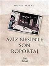 Aziz Nesin'le Son Röportaj