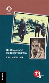 Biz Osmanlı'ya Neden İsyan Ettik? / Arap Gözüyle Osmanlı