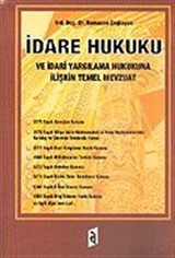 İdare Hukuku ve İdari Yargılama Hukukuna İlişkin Temel Mevzuat