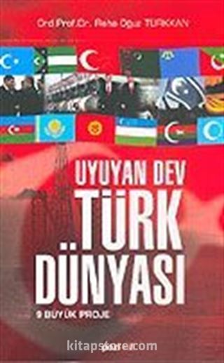 Uyuyan Dev Türk Dünyası