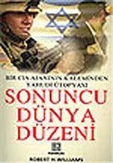 Sonuncu Dünya Düzeni / Bir CIA Ajanının Kaleminden Yahudi Ütopyası