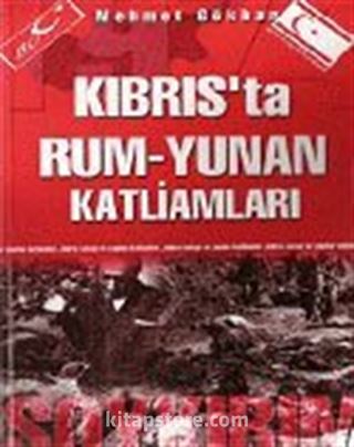 Kıbrıs'ta Rum - Yunan Mezalimi