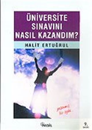 Üniversite Sınavını Nasıl Kazandım?