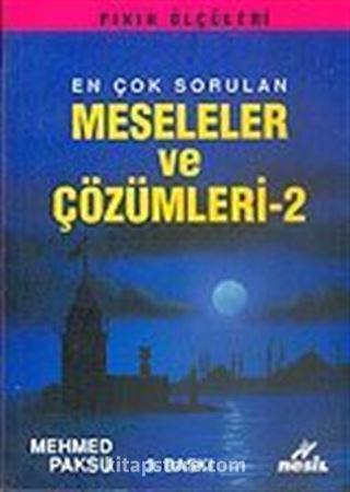 Meseleler ve Çözümler 2 (Fıkıh Ölçüleri 5)