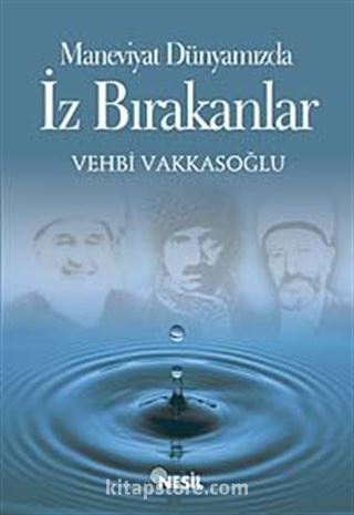 İz Bırakanlar / Maneviyat Dünyamızda