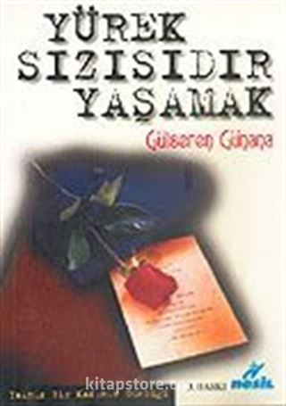 Yürek Sızısıdır Yaşamak