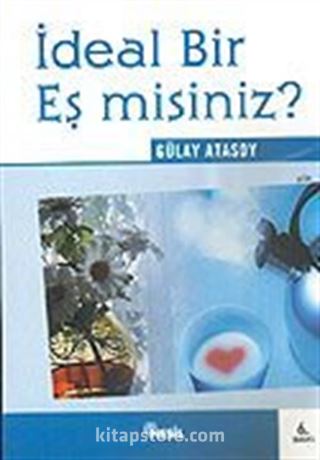 İdeal Bir Eş misiniz?