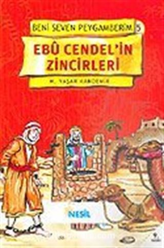 Ebu Cendel'in Zincirleri / Beni Seven Peygamberim 5