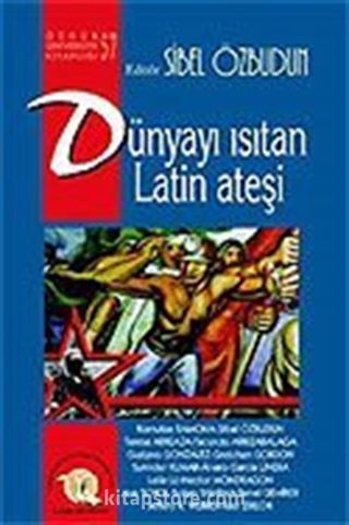 Dünyayı Isıtan Latin Ateşi