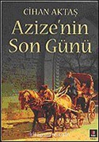 Azizenin Son Günü