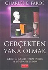 Gerçekten Yana Olmak / Gerçeği Arayış, Taraftarlık ve Düşünsel Erdem