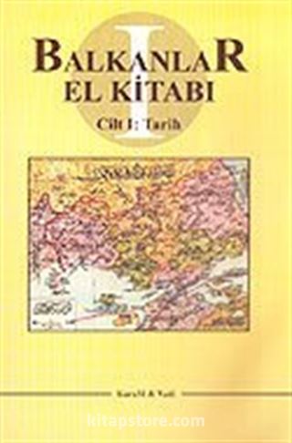 Balkanlar El Kitabı Cilt 1 / Tarih