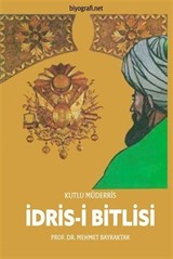 Kutlu Müderris İdris-i Bitlisi