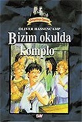 Dehşetkaya Şatosu 9/Bizim Okulda Komplo