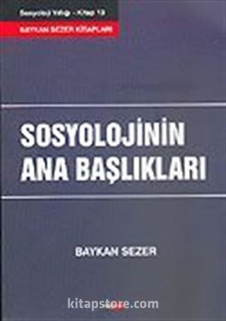 Sosyolojinin Ana Başlıkları İ.Ü. Sosyoloji Yıllığı 13