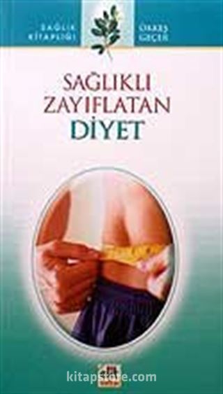 Sağlıklı Zayıflatan Diyet