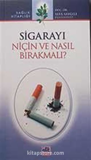 Sigarayı Niçin ve Nasıl Bırakmalı?