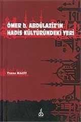 Ömer B. Abdülaziz ve Hadis Kültüründeki Yeri