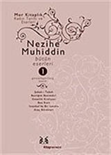 Nezihe Muhiddin Bütün Eserleri Cilt 1