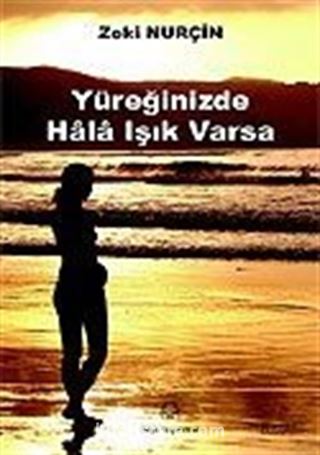 Yüreğinizde Hala Işık Varsa