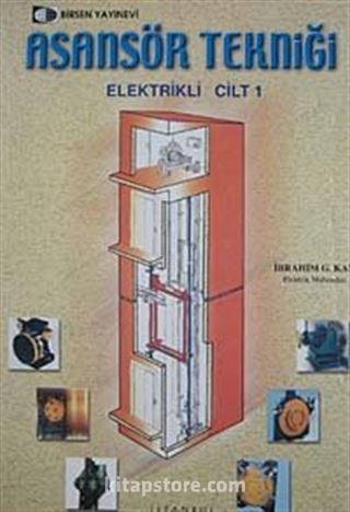 Asansör Tekniği Elektrikli Cilt 1