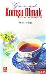 Günümüzde Komşu Olmak