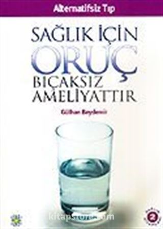 Sağlık İçin Oruç Bıçaksız Ameliyattır