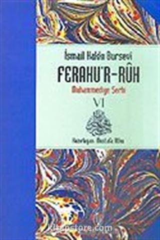 Ferahu'r Ruh/ Muhammediye Şerhi -6-