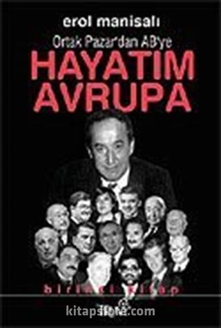 Ortak Pazar'dan AB'ye / Hayatım Avrupa / 1. Kitap