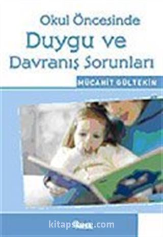 Okul Öncesinde Duygu ve Davranış Sorunları