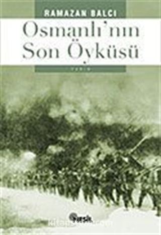 Osmanlı'nın Son Öyküsü