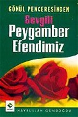 Sevgili Peygamber Efendimiz Gönül Penceresinden cep boy