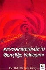 Peygamberimizin Gençliğe Yaklaşımı