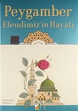 Peygamber Efendimizin Hayatı / Siyer-i Nebi