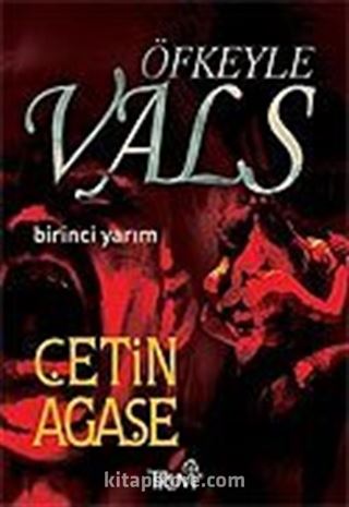 Öfkeyle Vals / Birinci Yarım