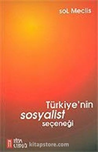 Türkiye'nin Sosyalist Seçeneği / Sol Meclis