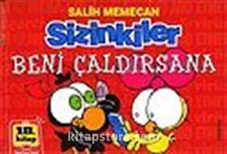 Sizinkiler 18. Kitap / Beni Çaldırsana