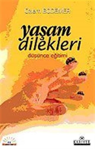 Yaşam Dilekleri / Düşünce Eğitimi