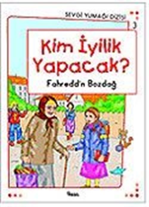 Kim İyilik Yapacak? / Sevgi Yumağı Dizisi 3