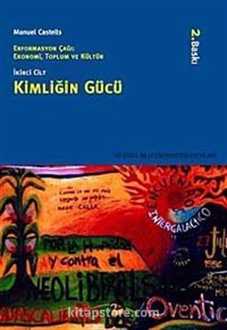 Kimliğin Gücü / Enformasyon Çağı: Ekonomi, Toplum ve Kültür Cilt 2