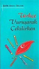 Türkçe Vuruşarak Çekilirken