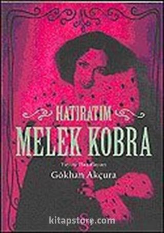 Melek Kobra / Hatıratım