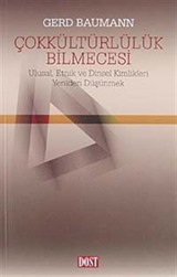 Çokkültürlülük Bilmecesi / Ulusal, Etnik ve Dinsel Kimlikleri Yeniden Düşünmek