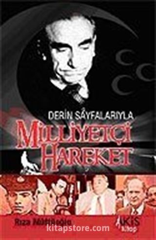 Derin Sayfalarıyla Milliyetçi Hareket